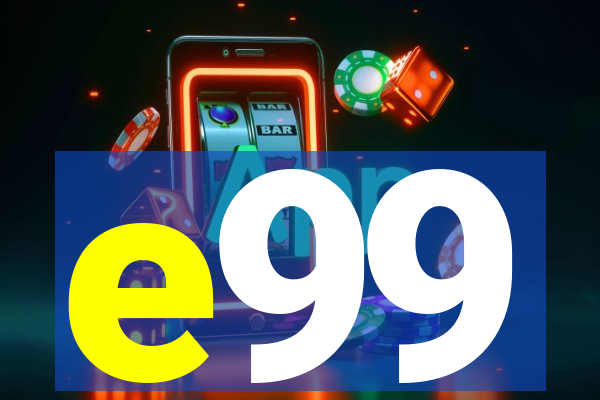 e99