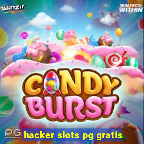 hacker slots pg gratis