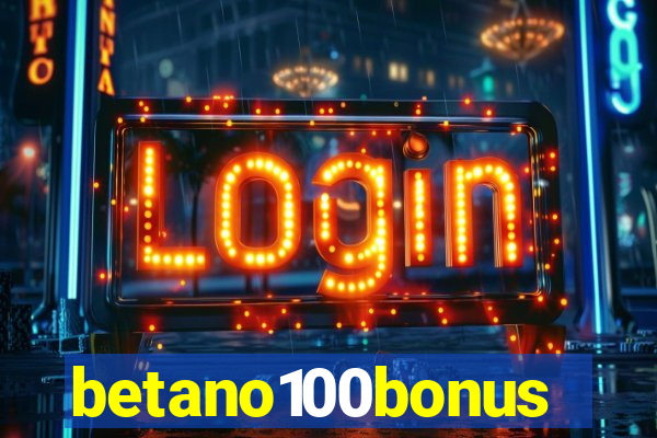 betano100bonus