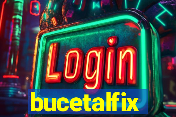 bucetalfix