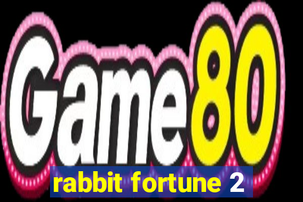 rabbit fortune 2