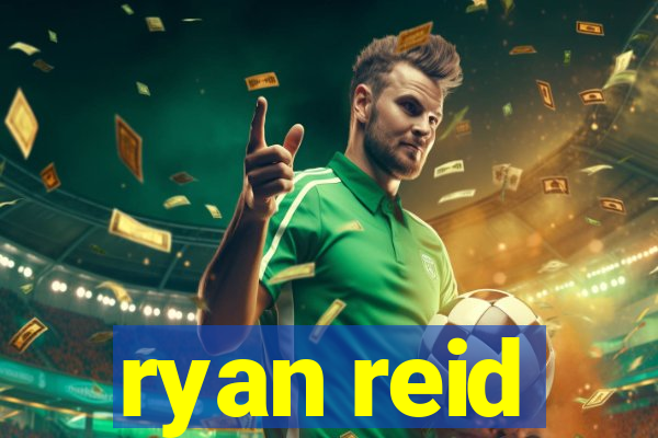 ryan reid