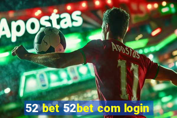 52 bet 52bet com login