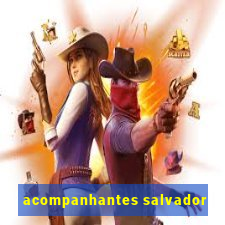 acompanhantes salvador