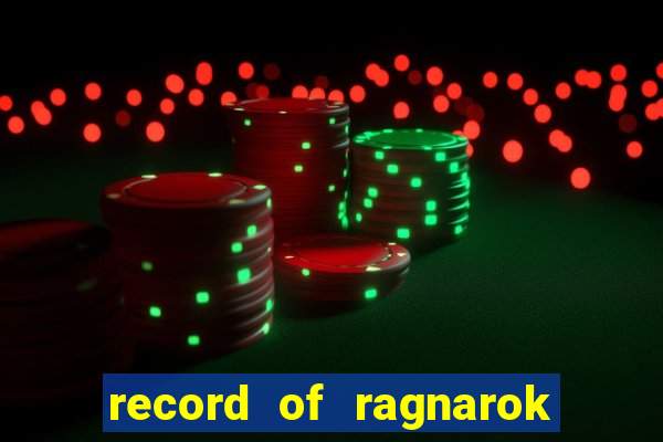 record of ragnarok 3 temporada