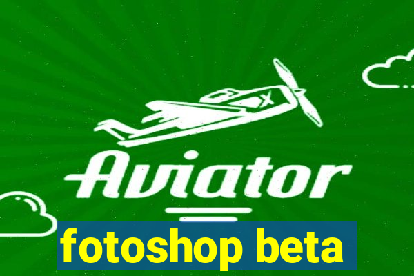 fotoshop beta