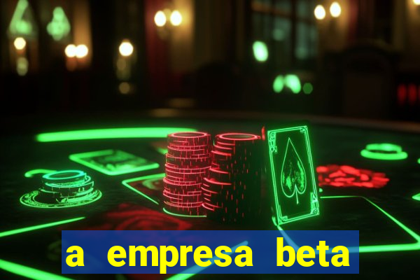 a empresa beta finalizou dezembro com 20 unidades