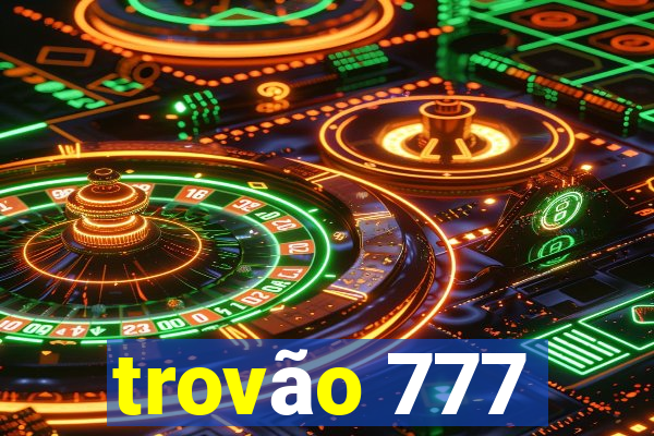 trovão 777