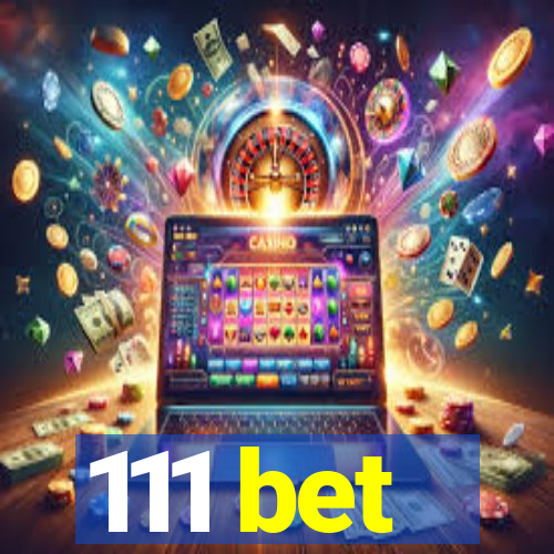 111 bet