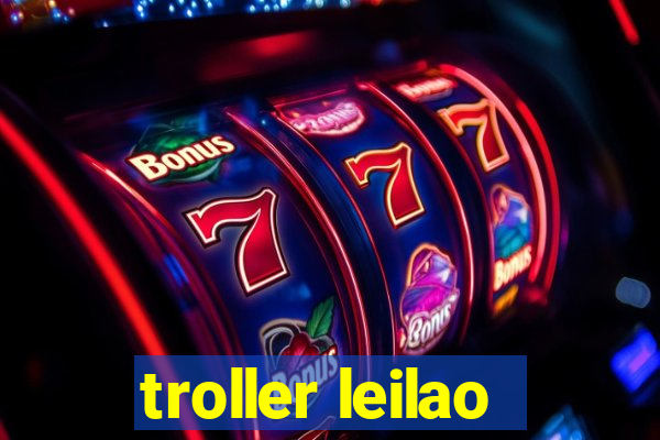 troller leilao