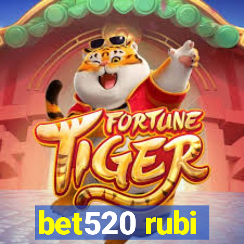 bet520 rubi