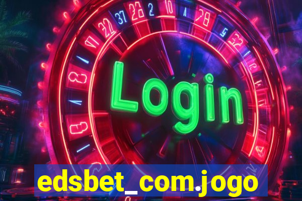 edsbet_com.jogos.app