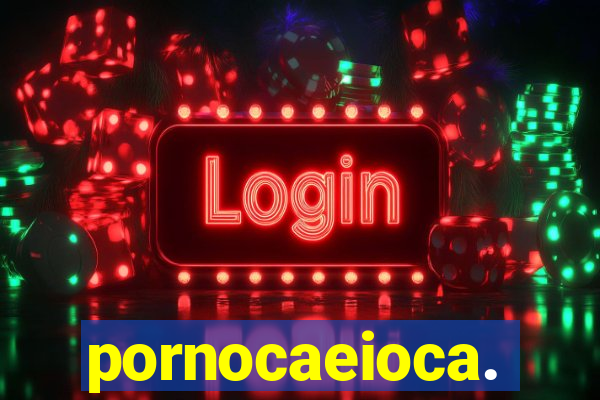 pornocaeioca.