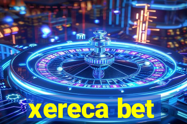 xereca bet