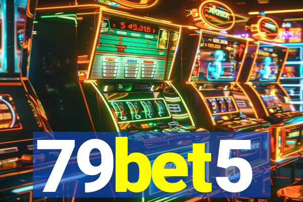 79bet5