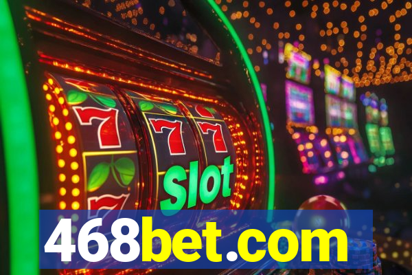 468bet.com