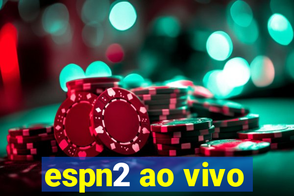 espn2 ao vivo