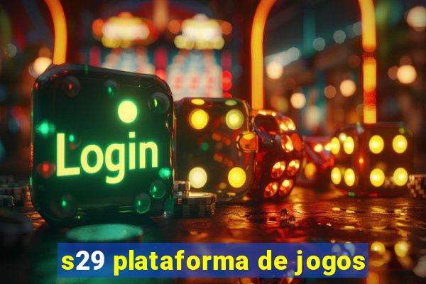 s29 plataforma de jogos