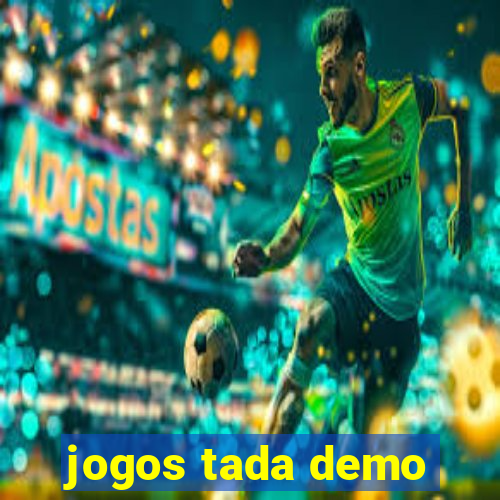 jogos tada demo