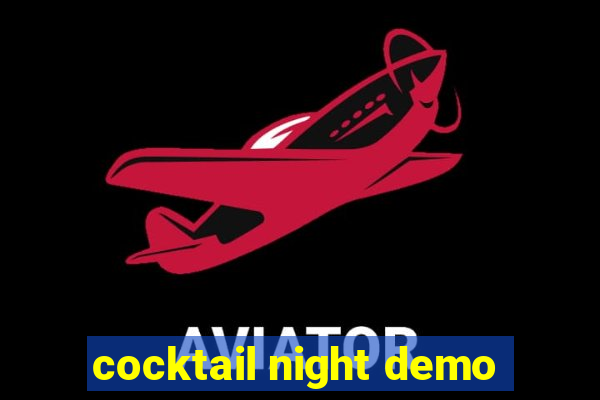 cocktail night demo