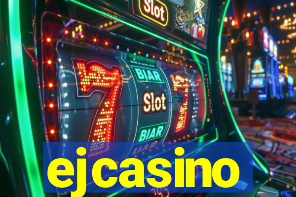 ejcasino