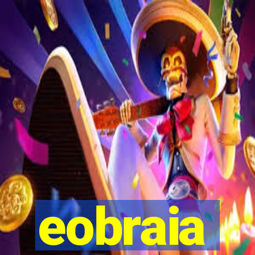 eobraia