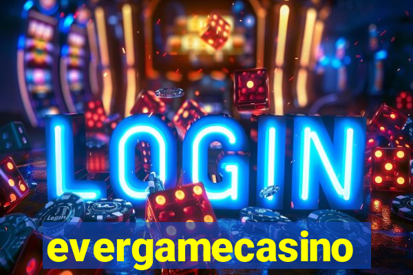 evergamecasino