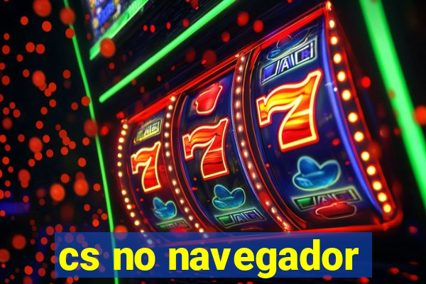 cs no navegador