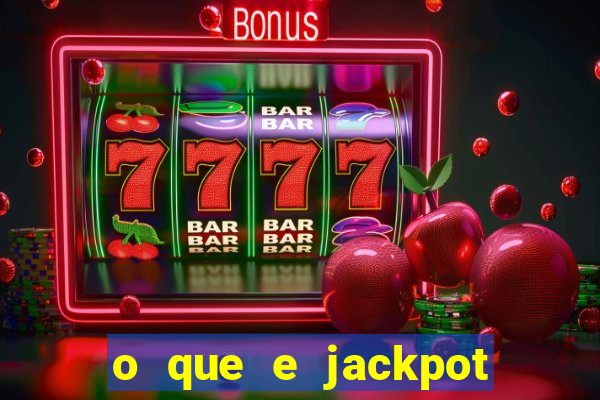 o que e jackpot no jogo do tigre