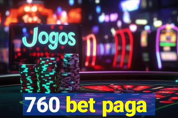 760 bet paga