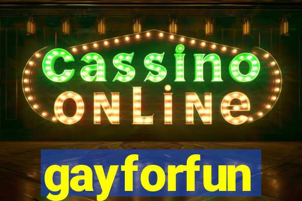 gayforfun