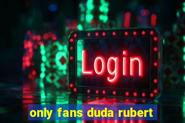 only fans duda rubert