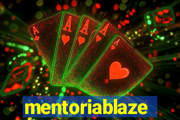 mentoriablaze