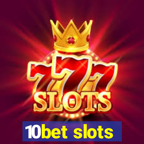 10bet slots