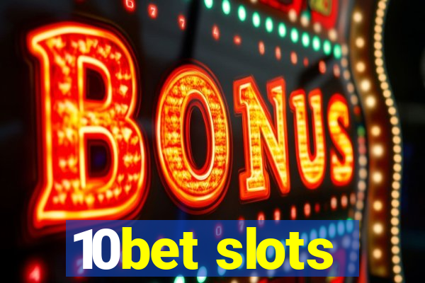 10bet slots