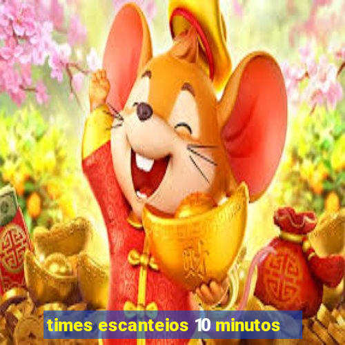 times escanteios 10 minutos