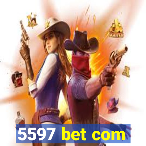 5597 bet com