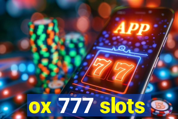 ox 777 slots