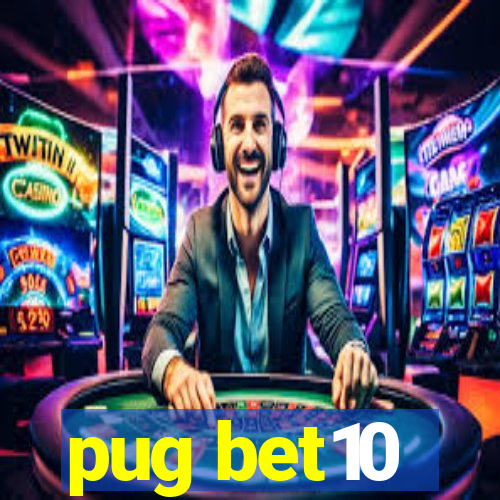 pug bet10