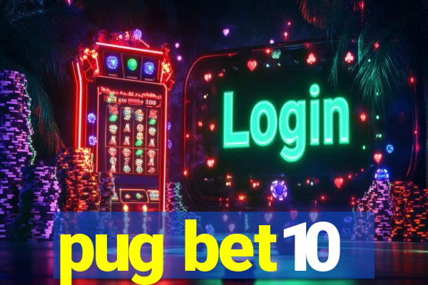 pug bet10