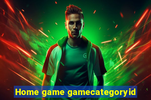 Home game gamecategoryid