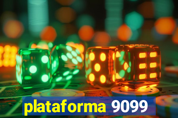 plataforma 9099