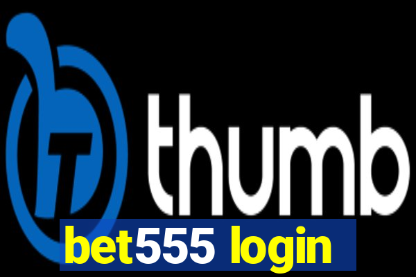 bet555 login