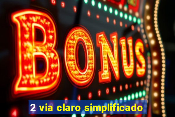 2 via claro simplificado