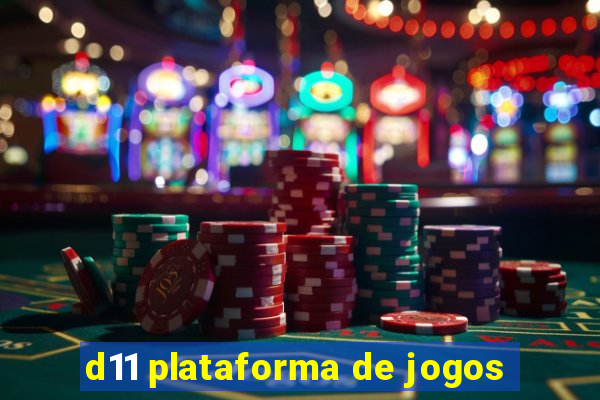 d11 plataforma de jogos