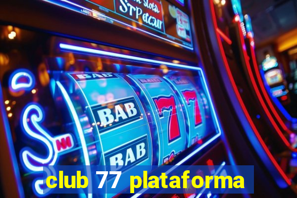 club 77 plataforma