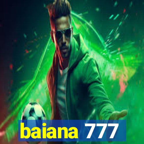 baiana 777