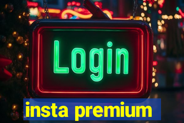 insta premium