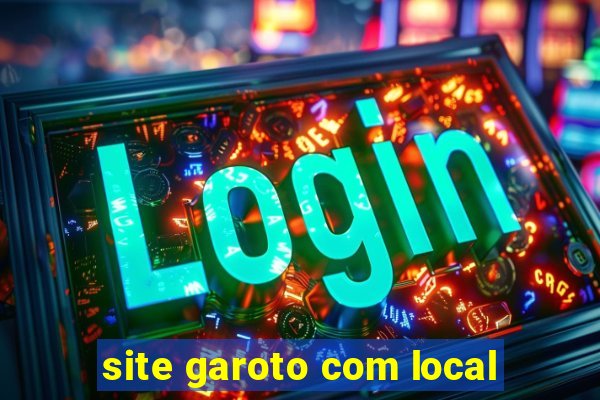 site garoto com local