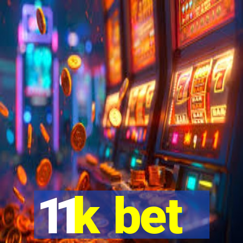 11k bet